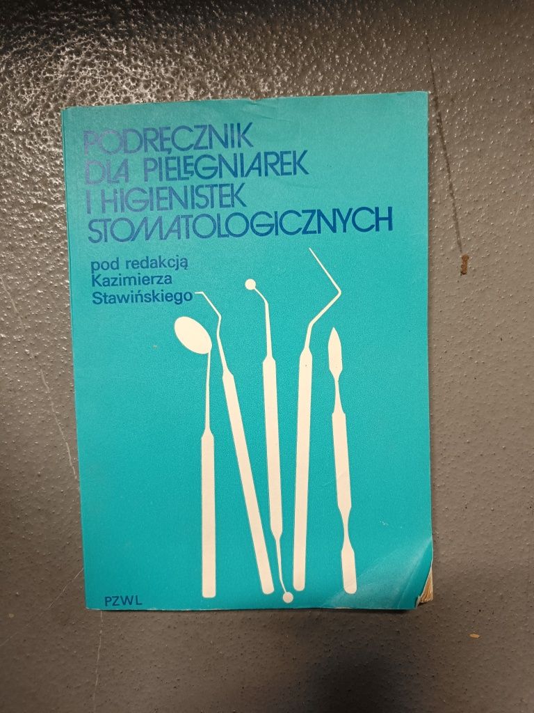 Podręcznik dla pielęgniarek i higienistek stomatologicznych