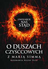 O duszach czyśćcowych. Z Maria Simmą rozmawia Nicky Eltz