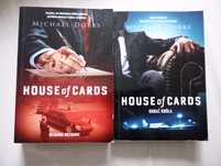 Michael Dobbs, House of cards - "Ograć króla" i "Ostatnie rozdanie"