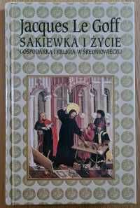 Sakiewka i życie: gospodarka i religia w średniowieczu - Le Goff
