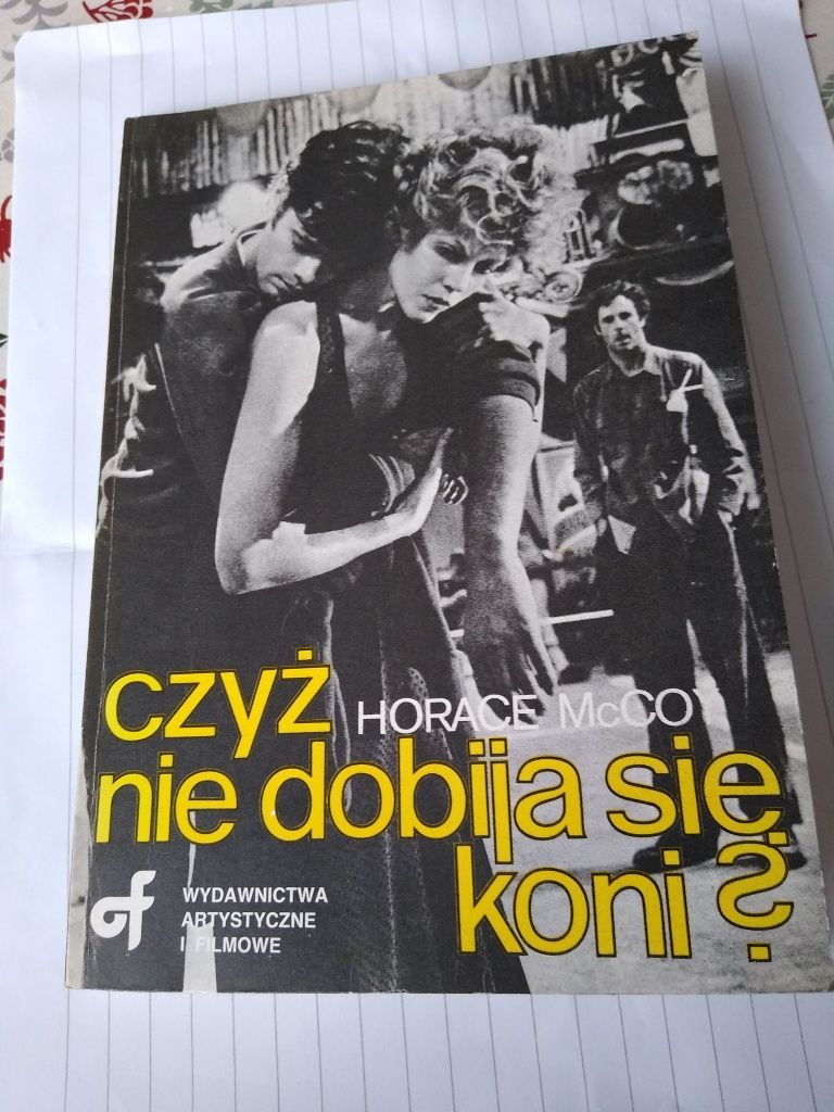 Horace McCo. Czyz nie dobija sie koni.