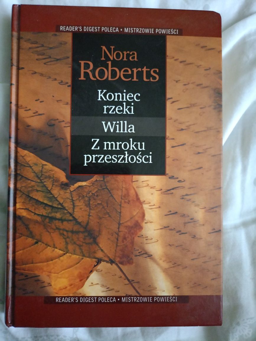 Nora Roberts "Koniec rzeki ,willa , z mroku przeszłości"