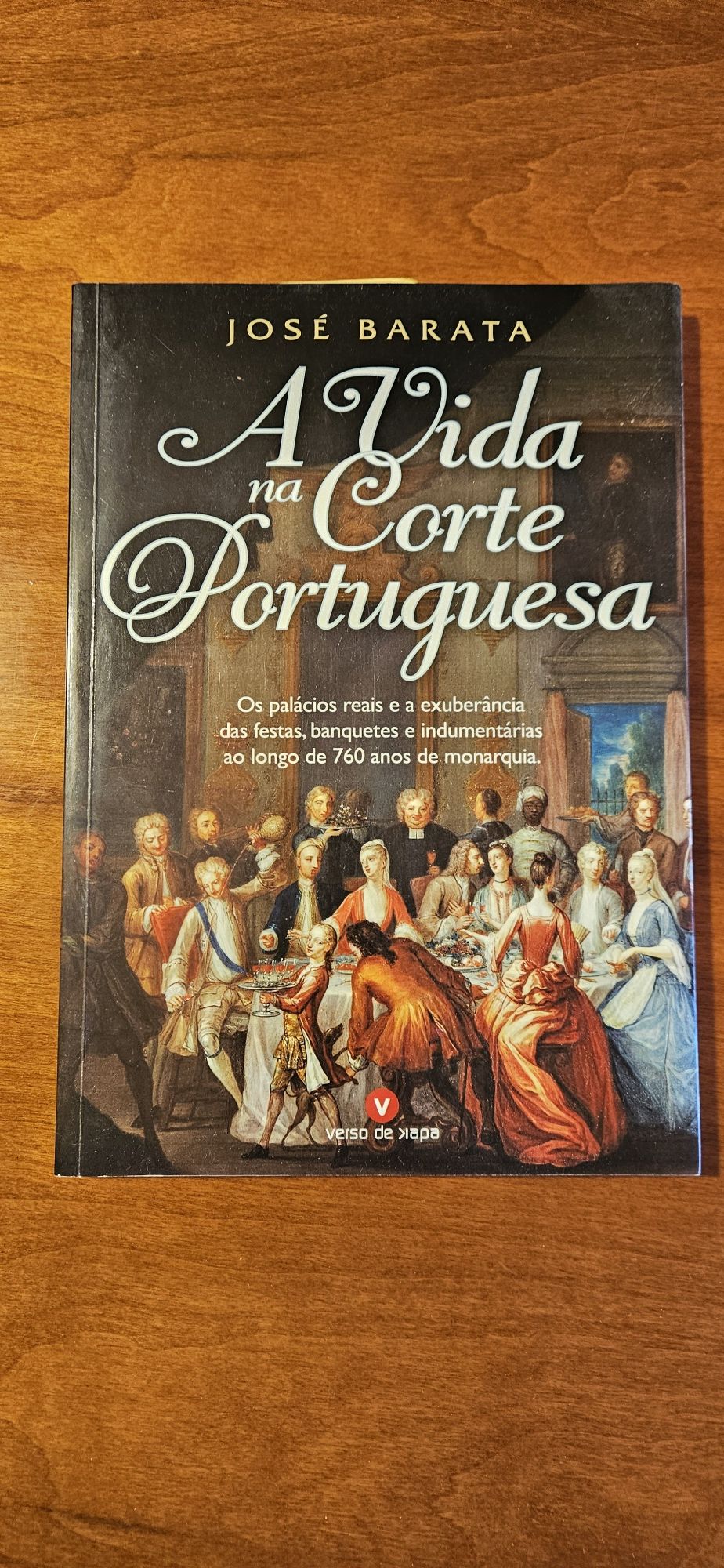 A Vida na Corte Portuguesa - de José Barata