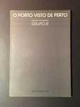 O PORTO VISTO de PERTO - grupo IF - casa do Infante - 1984