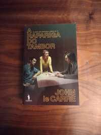 John le Carre A Rapariga do Tambor Erik Larson No Jardim dos Monstros