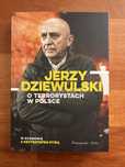 Jerzy Dziewulski O terrorystach w Polsce