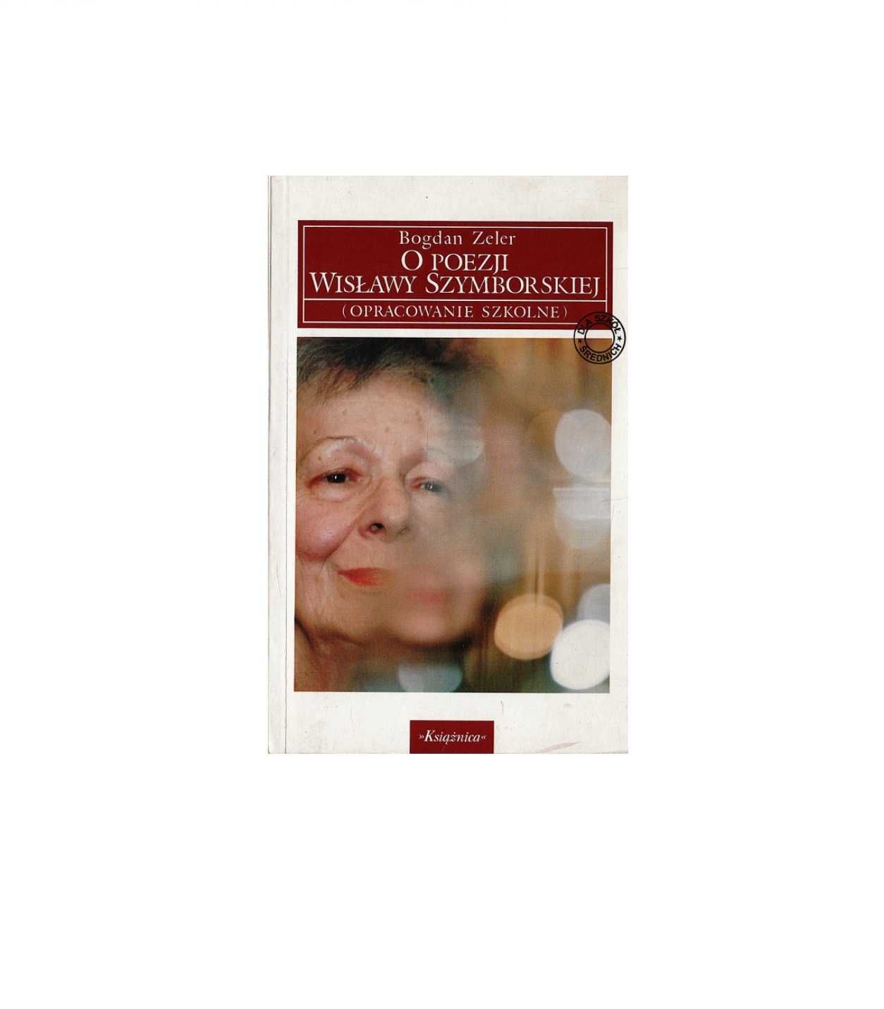 O poezji Wisławy Szymborskiej - Bogdan Zeler