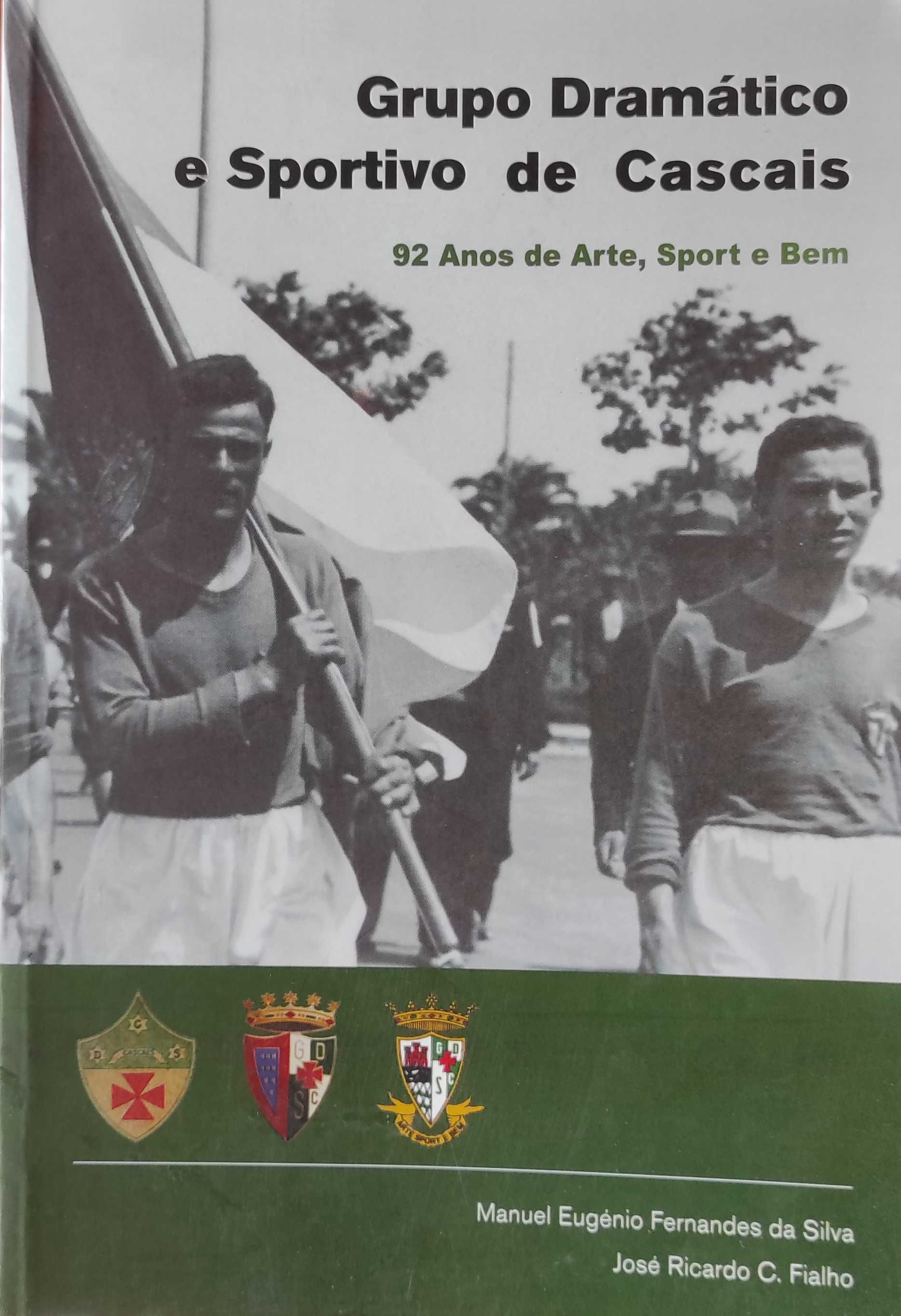 Grupo Dramático e Sportivo de Cascais - 92 anos de Arte, Sport e Bem