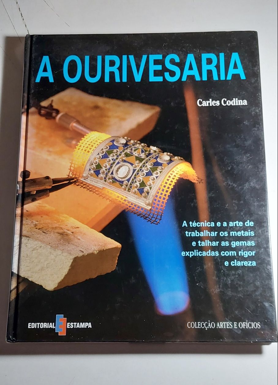 A Ourivesaria - Carles Codina (1ª edição, 2002) Livro Técnico
