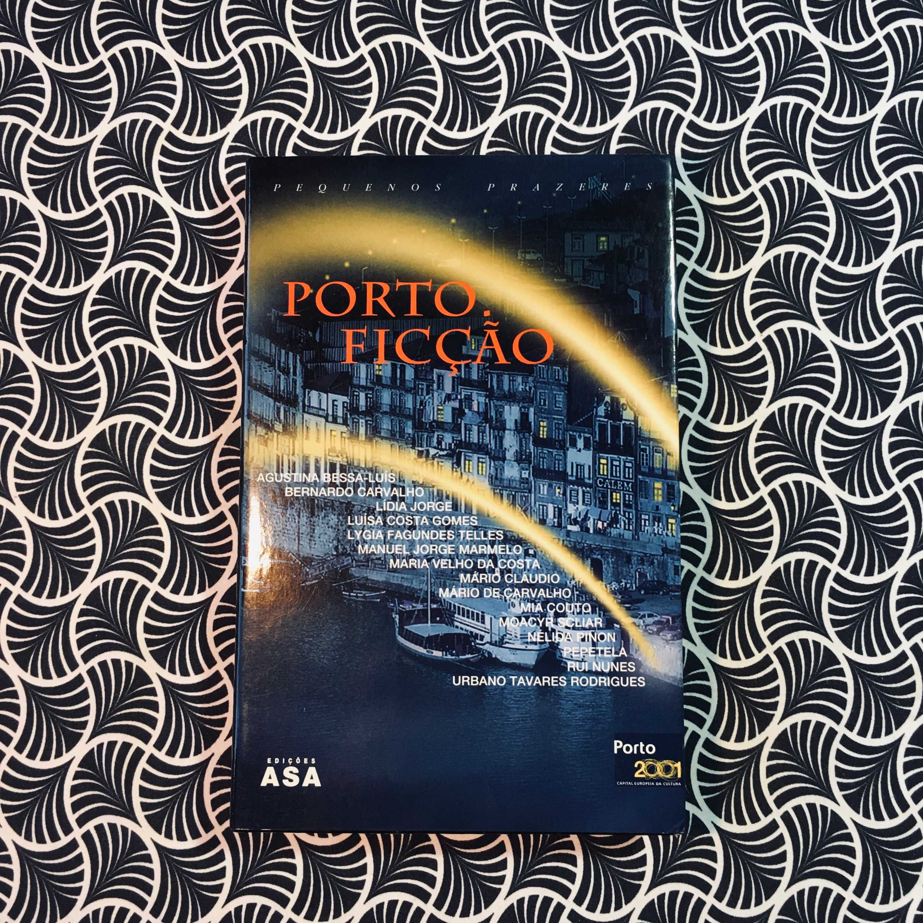 Porto. Ficção - Prefácio e coordenação de Arnaldo Saraiva