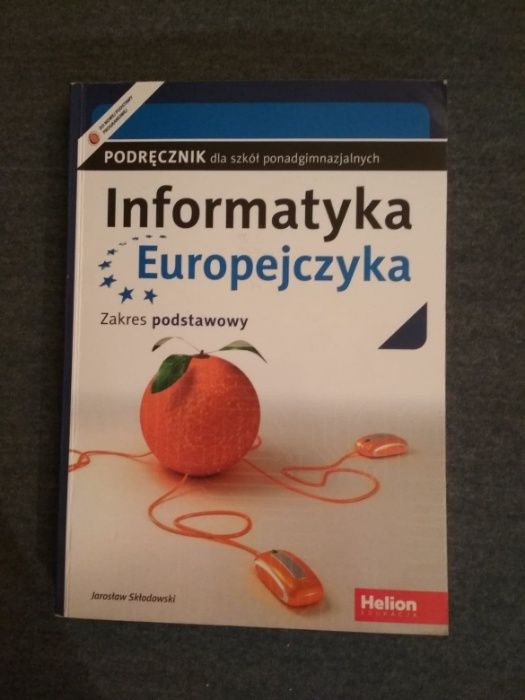 Informatyka Europejczyka Podręcznik dla szkół ponadgimnazjalnych