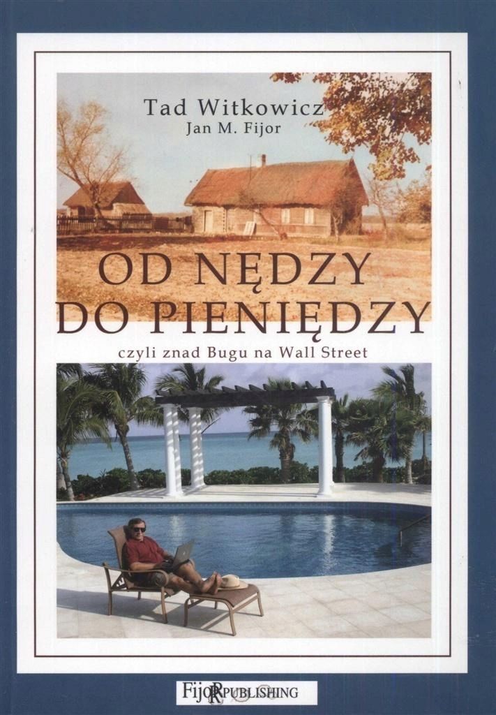 Od Nędzy Do Pieniędzy, Tad Witkowicz