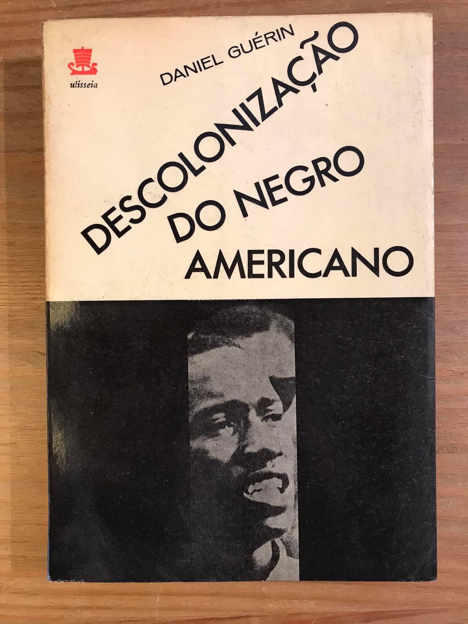 Descolonização do Negro Americano - Daniel Guerin (portes grátis)