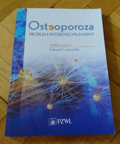 Osteoporoza, problem interdyscyplinarny- książka nowa