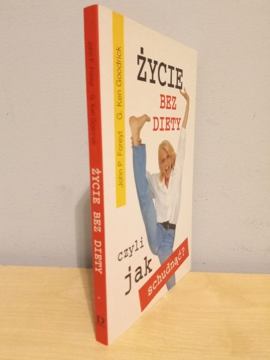 Książka "Życie Bez Diety" John P. Foreyt G. Ken Goodrick