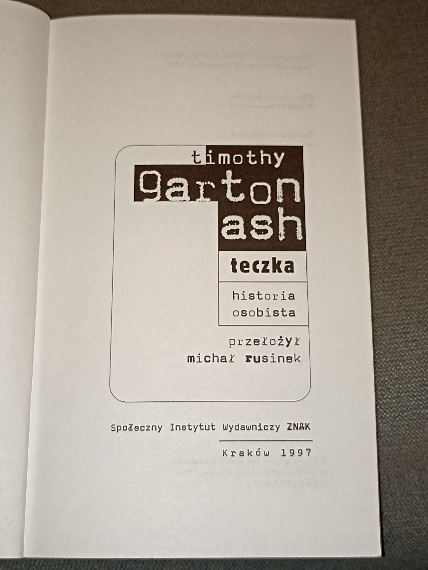 Książka "Teczka" Timothy Garton Ash, Znak 1997