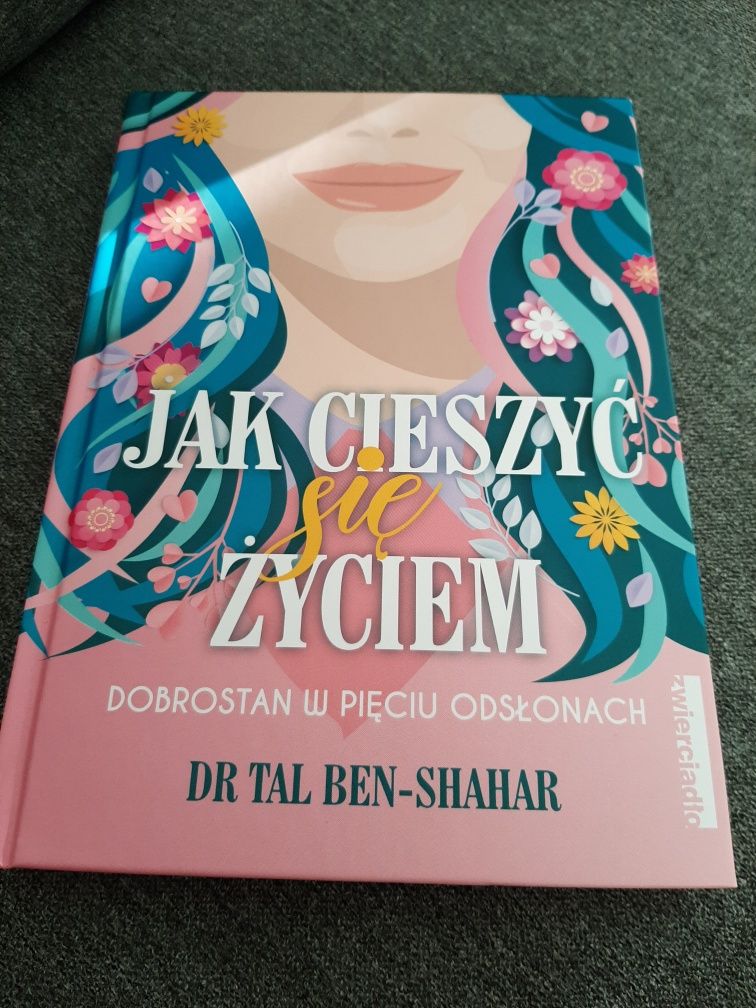 Nowa książka "Jak cieszyć się życiem" Dr Tal Ben-Shahar