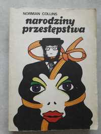 Narodziny przestępstwa - Norman Collins