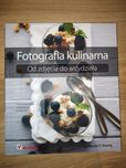 Fotografia kulinarna od zdjęcia do arcydzieła