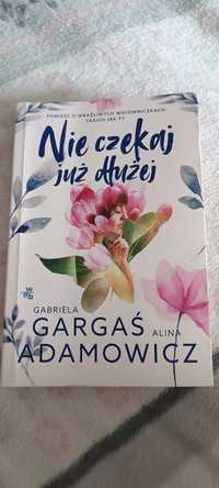 Gargaś, Adamowicz: Nie czekaj już dłużej