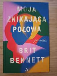 Moja znikająca połowa Brit Bennett