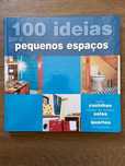 100 Ideias para Pequenos Espaços (portes grátis)