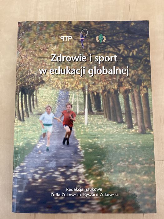 Zofia i Ryszard Żukowscy Zdrowie i sport w edukacji globalnej