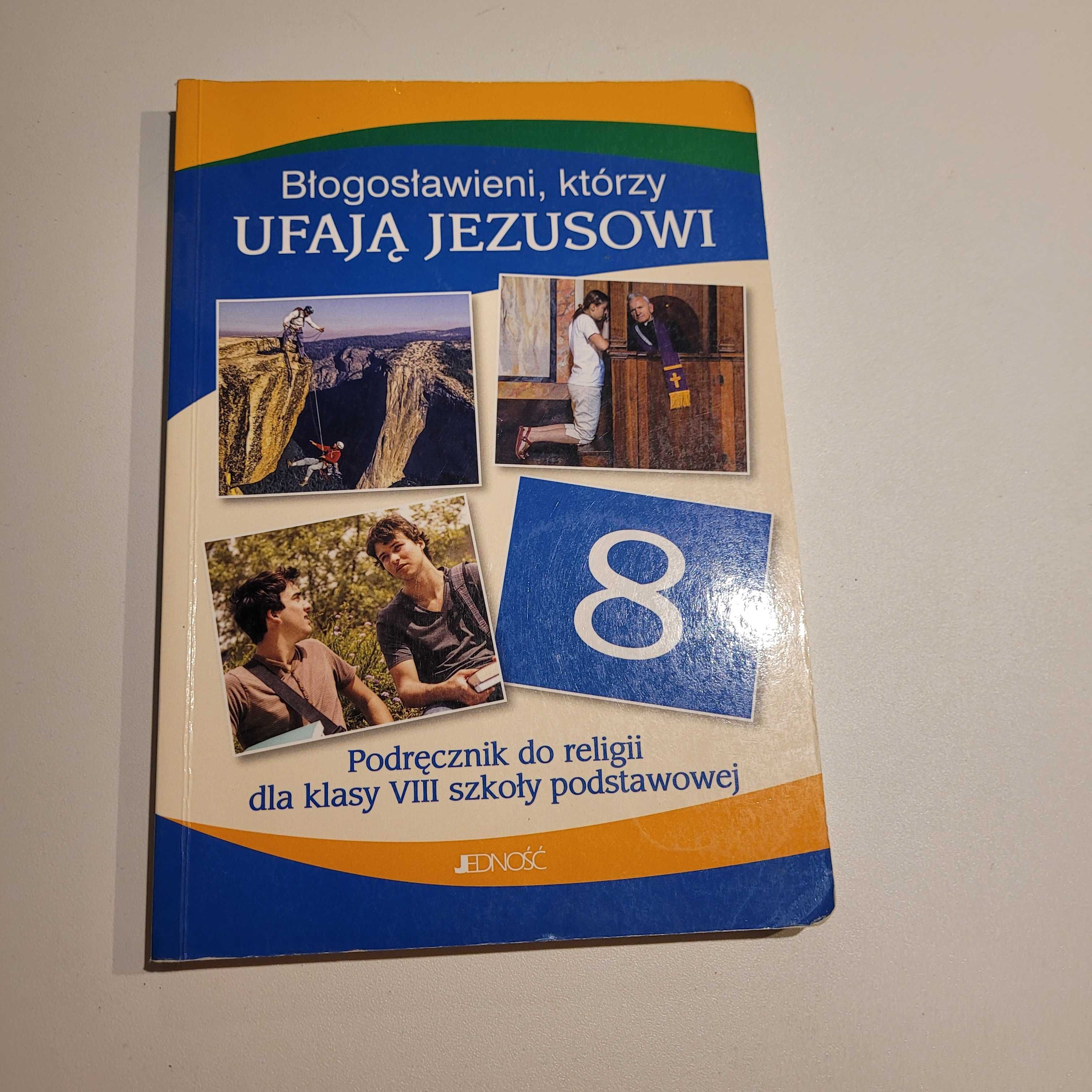 Błogosławieni, którzy ufają Jezusowi podręcznik do religii kl.8 Sp