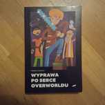Wyprawa po serce overworldu MINECRAFT