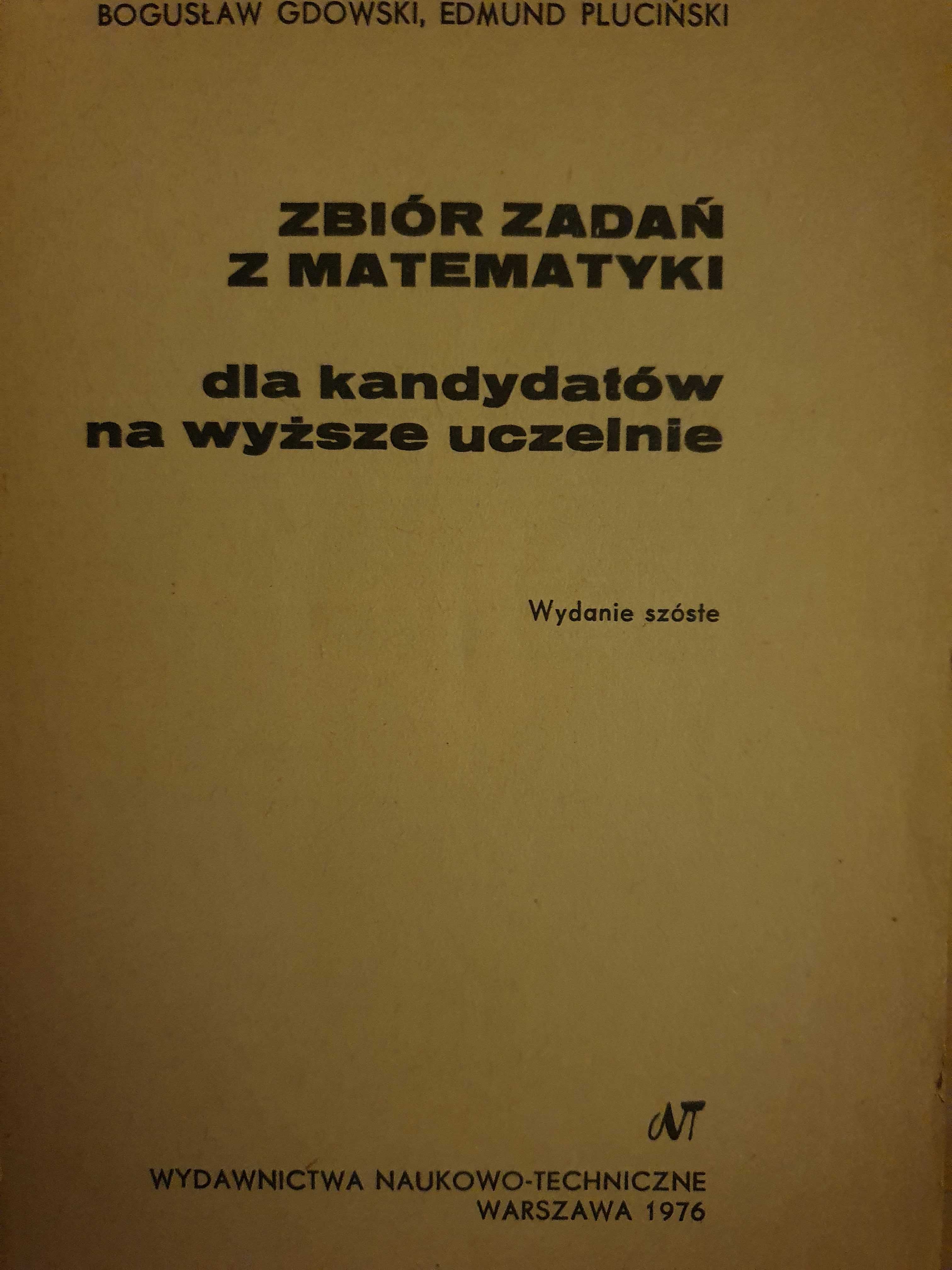 Zbiór zadan z matematyki dla kandydatów na studia. Gdowski, Pluciński