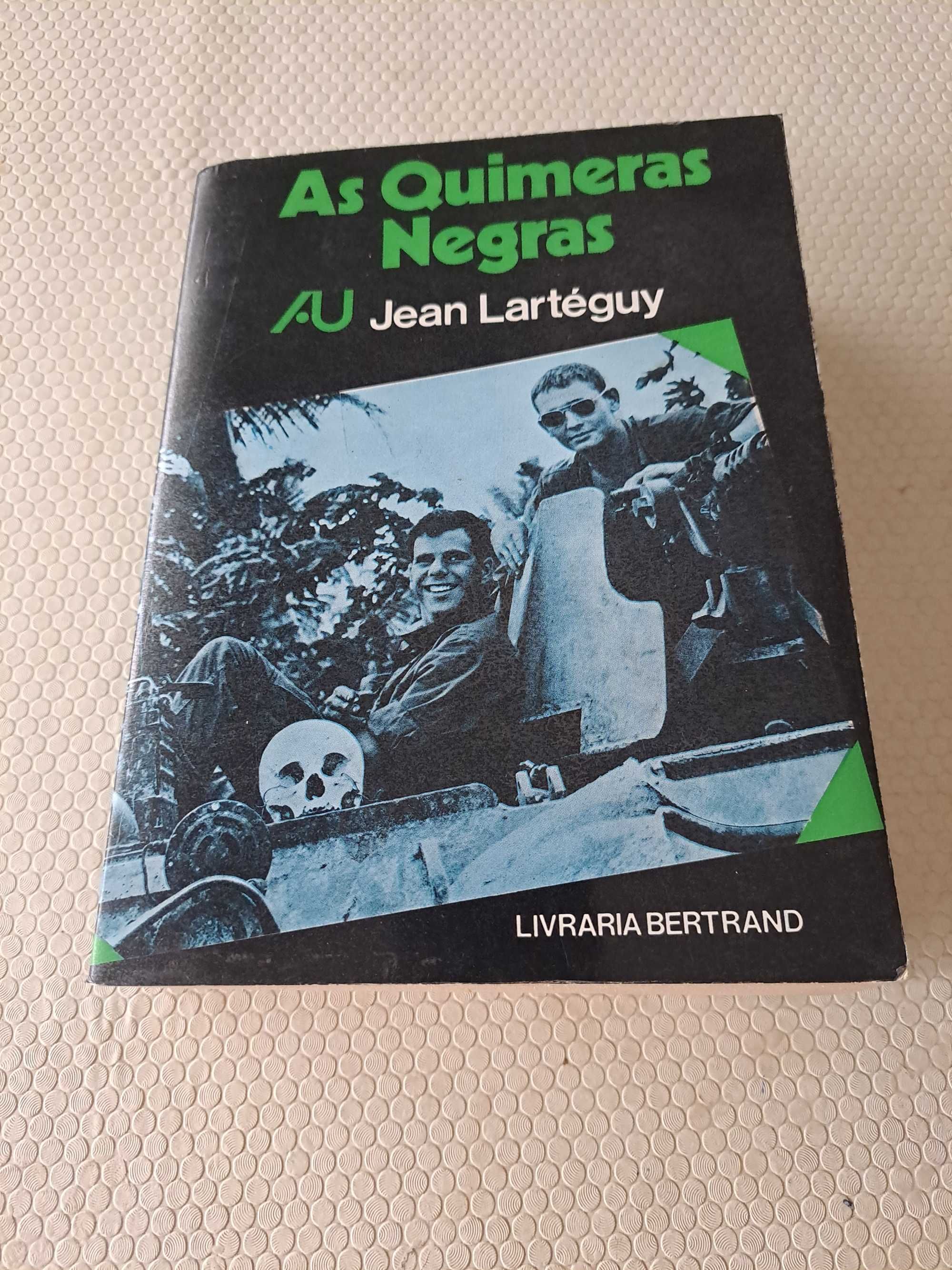 As Quimeras Negras - Jean Lartéguy