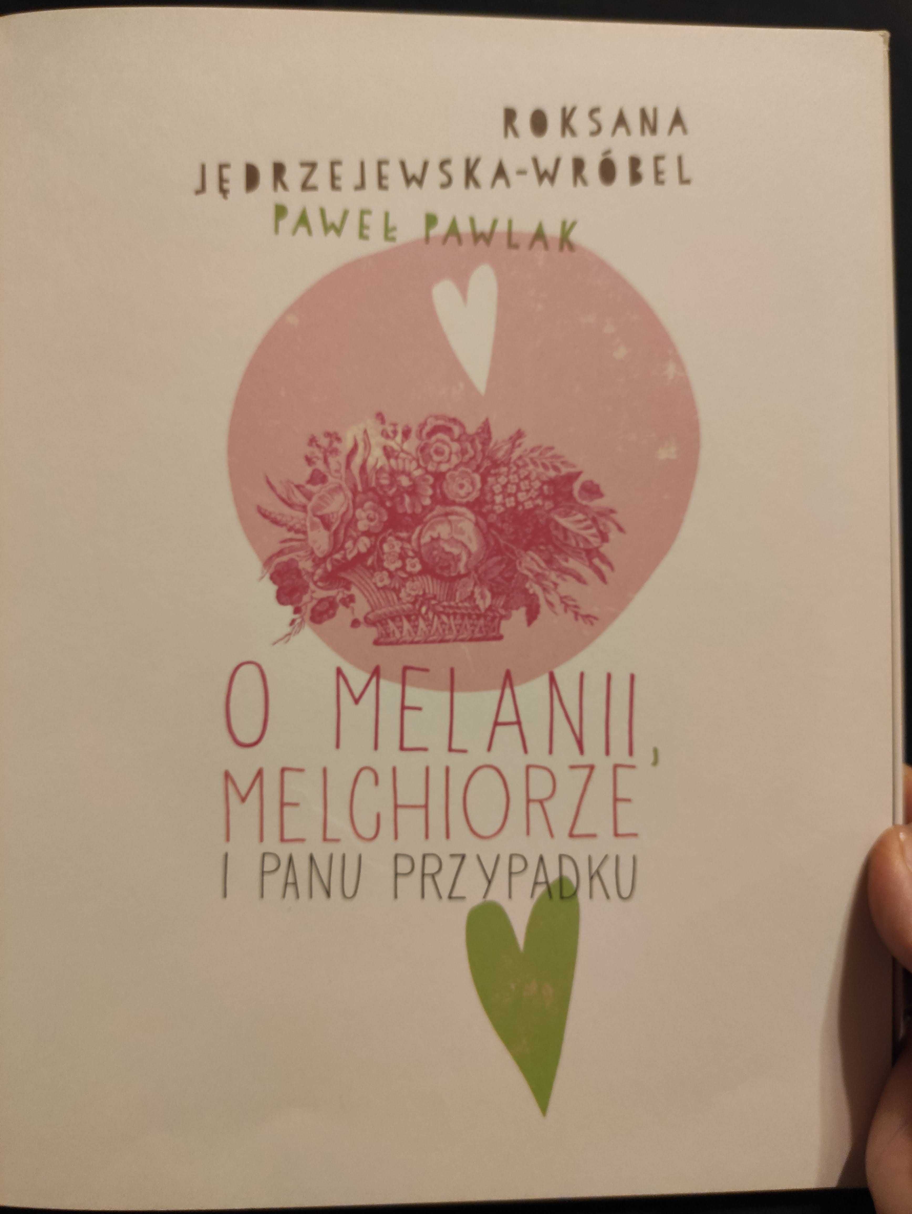 O Melanii, Melchiorze i Panu Przypadku