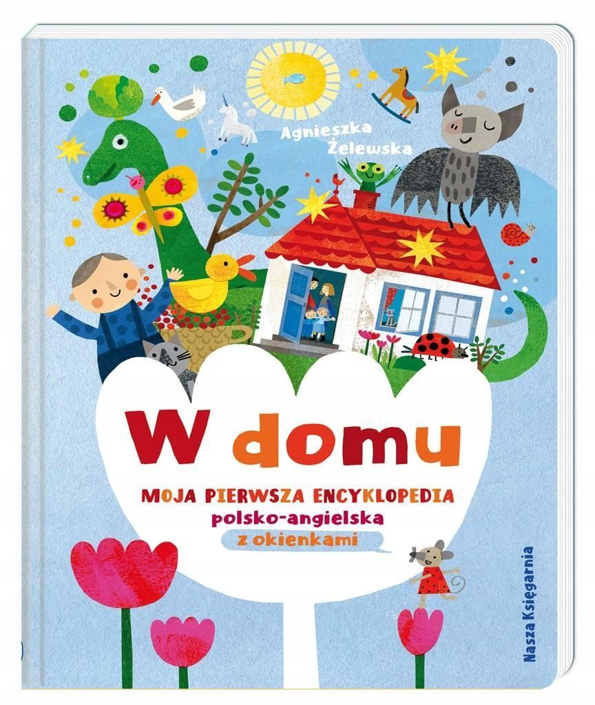 W Domu. Moja Pierwsza Encyklopedia Pol.-ang.