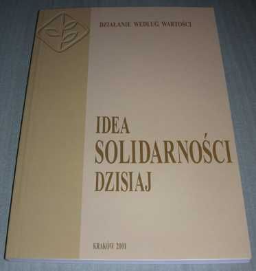 Idea Solidarności dzisiaj Zuziak PAT Nowa