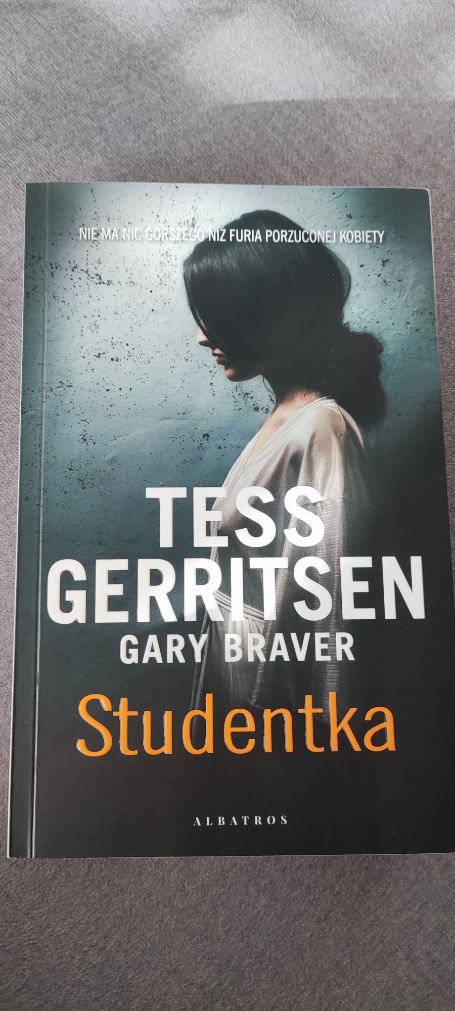 Tess Gerritsen i Gary Braver "Studentka"