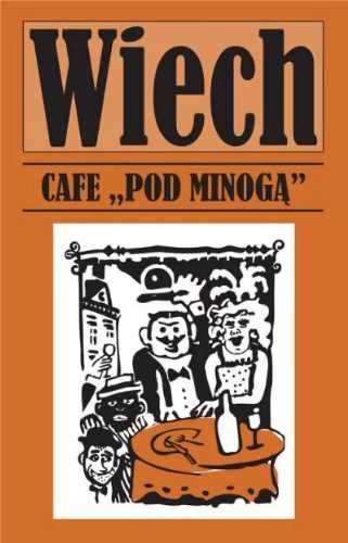 Cafe pod Minogą - Stefan Wiechecki