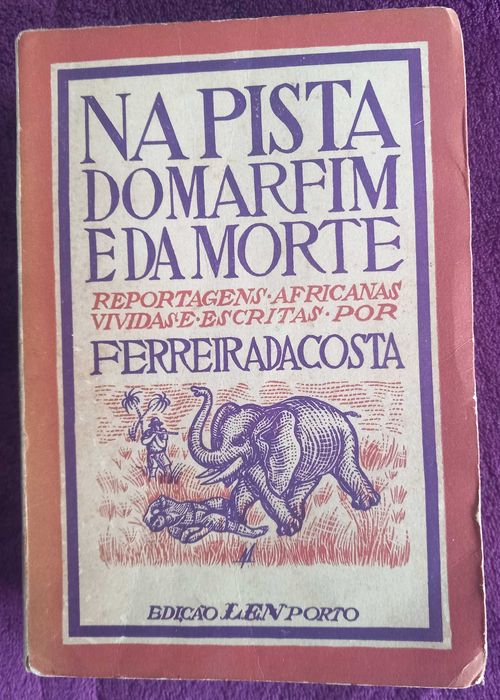 Ferreira da Costa- Na Pista do Marfim e da Morte [1944] Ilustrado