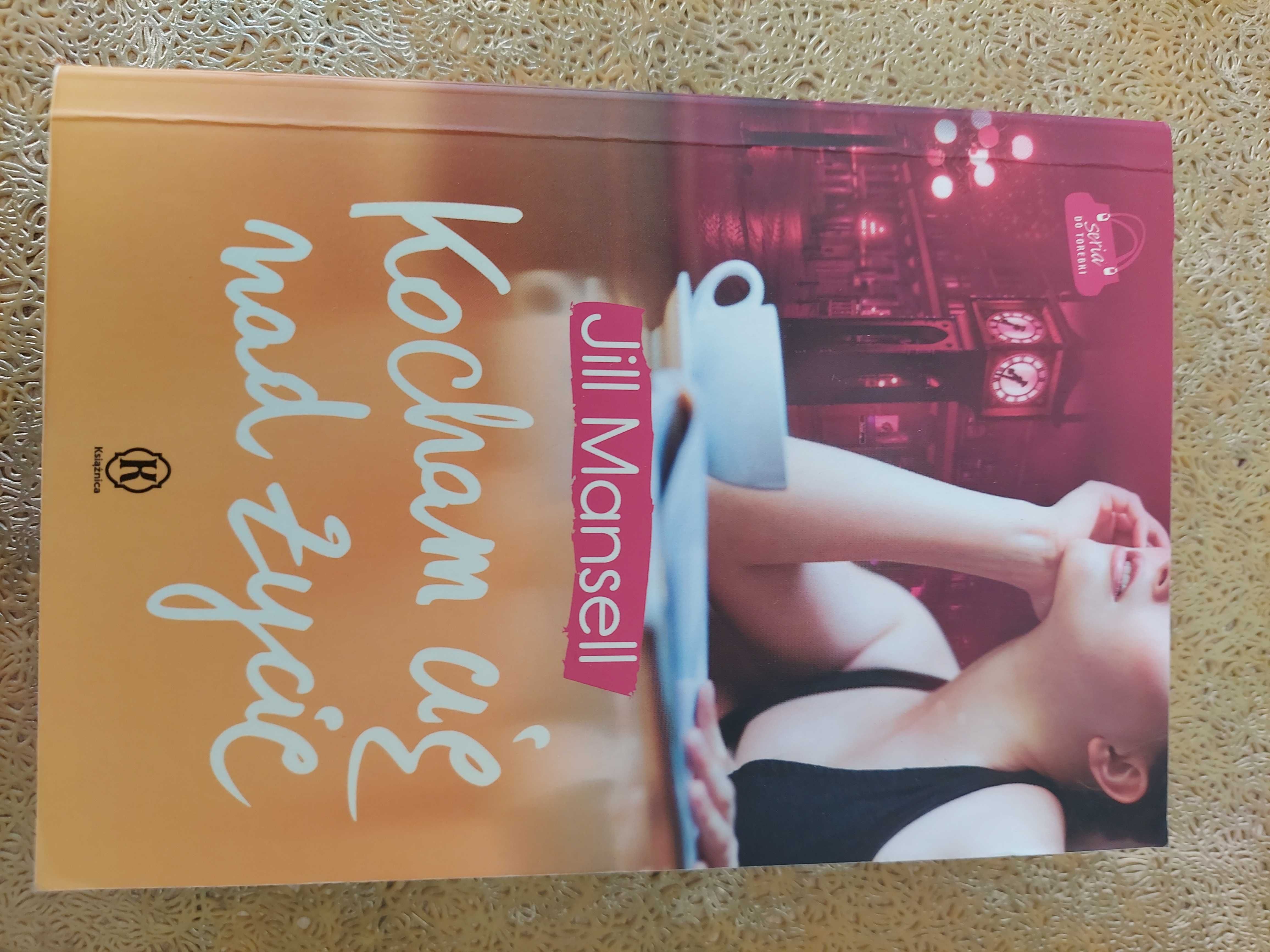 Kocham Cię nad życie, Jill Mansell