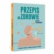 Przepis na zdrowie
Autor: Stefan Podedworny