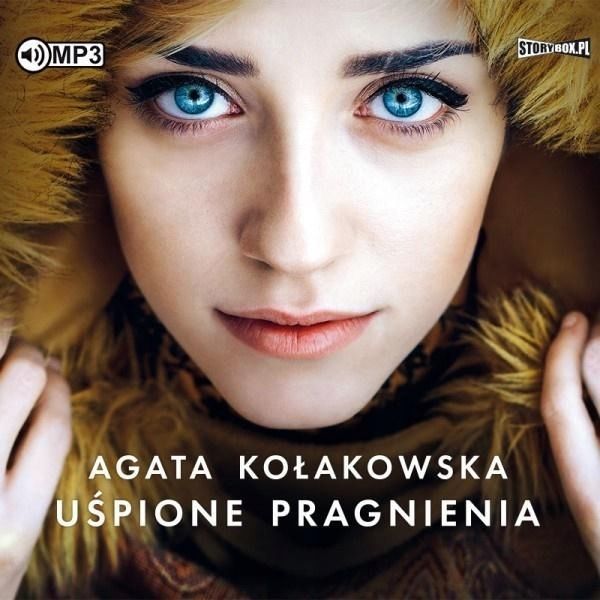 Uśpione Pragnienia. Audiobook, Agata Kołakowska