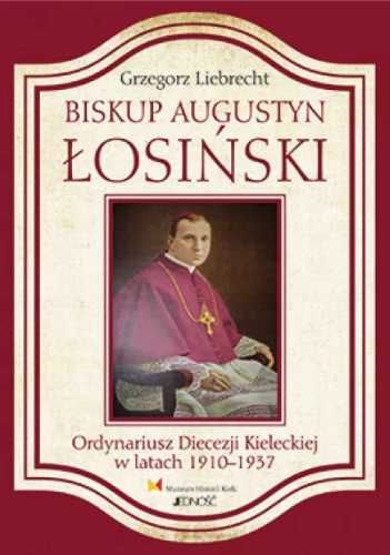 Biskup Augustyn Łosiński - Grzegorz Liebrecht