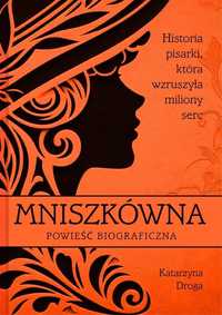 Mniszkówna. Historia Pisarki, Która Wzruszyła..