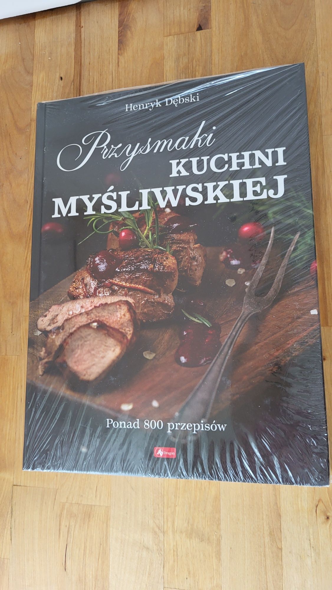 Henryk Dąbrowski Przysmaki kuchni myśliwskiej