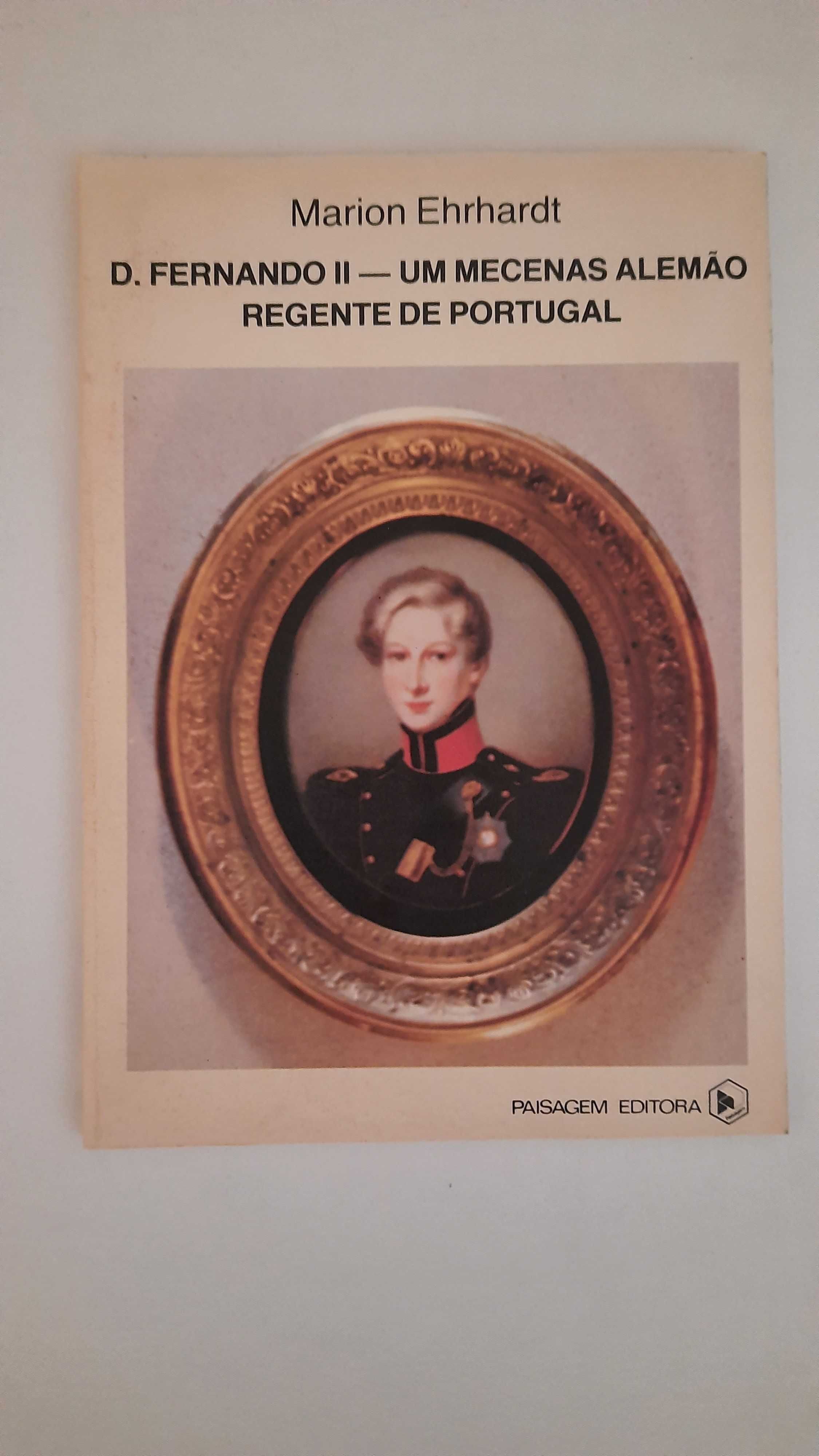 D. Fernando II - Um Mecenas Alemão Regente de Portugal