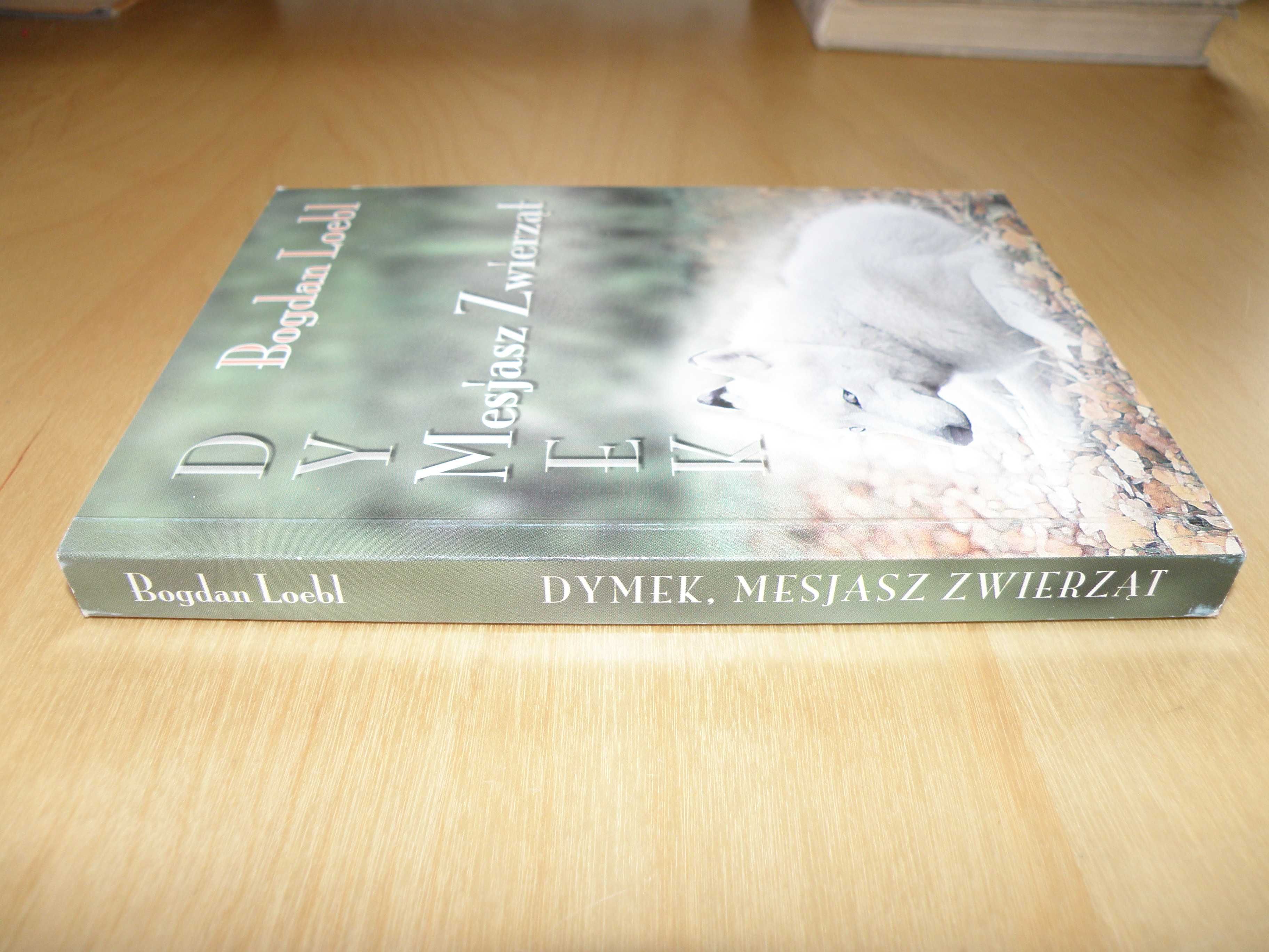 Bogdan Loebl - Dymek, mesjasz zwierząt