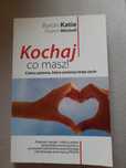 Kochaj co masz ! Katie Byron. Unikat