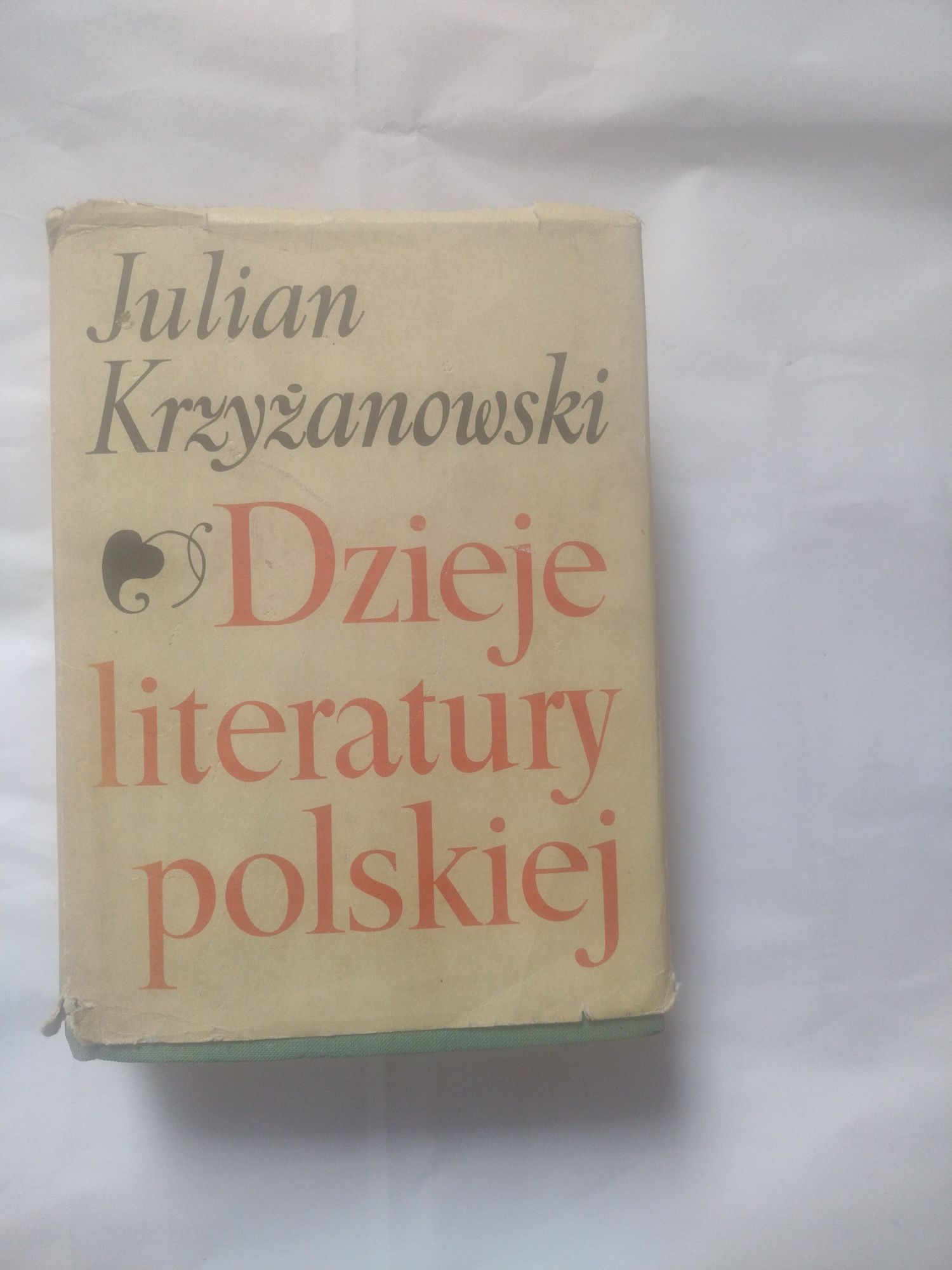 Julian Krzyżanowski Dzieje literatury polskiej