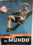 Maiores Clubes do Mundo – Coleção A Bola
