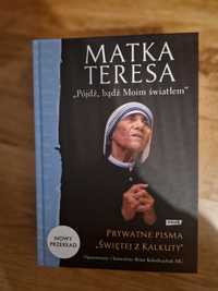 Matka Teresa Pójdź bądź moim światłem