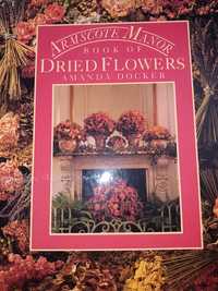 Livro " Armscote Manor book of Dried Flowers Amanda Docker"